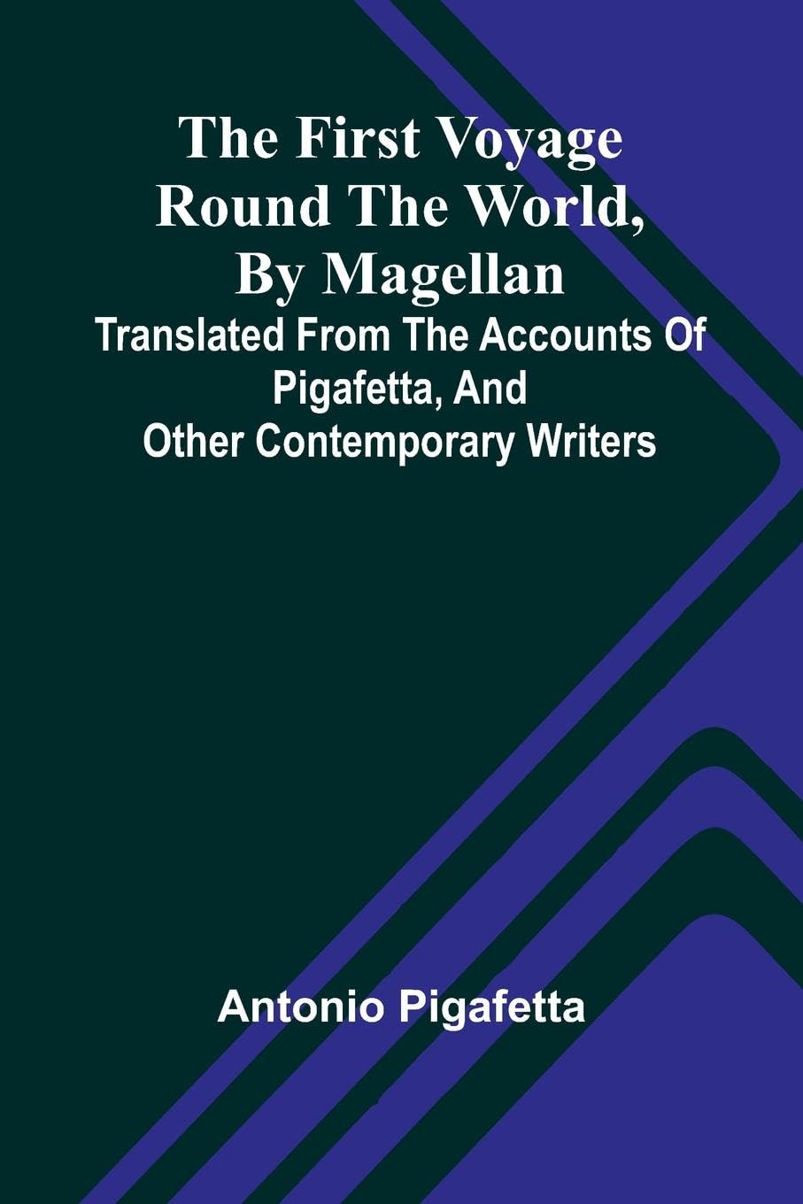 The first voyage round the world, by Magellan Contemporary literature