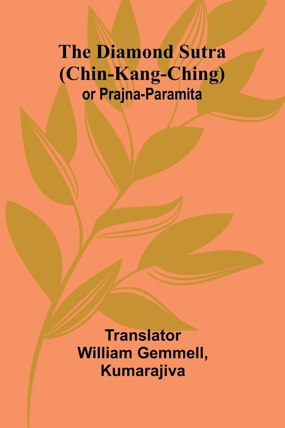 The Diamond Sutra (Chin-Kang-Ching) Or Prajna-Paramita Religion & Esotericism