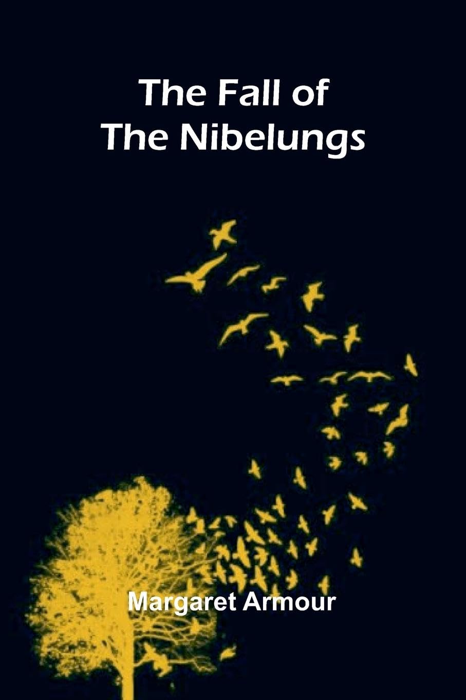 The Fall of the Nibelungs Classics