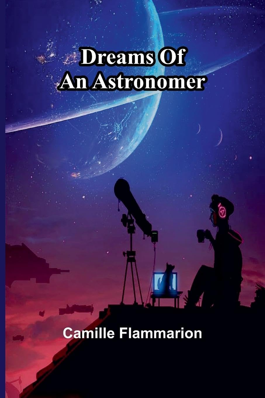 Dreams Of An Astronomer Business & Technology