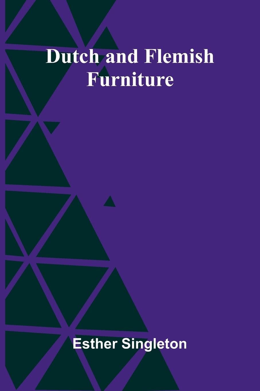 Dutch and Flemish Furniture Contemporary literature