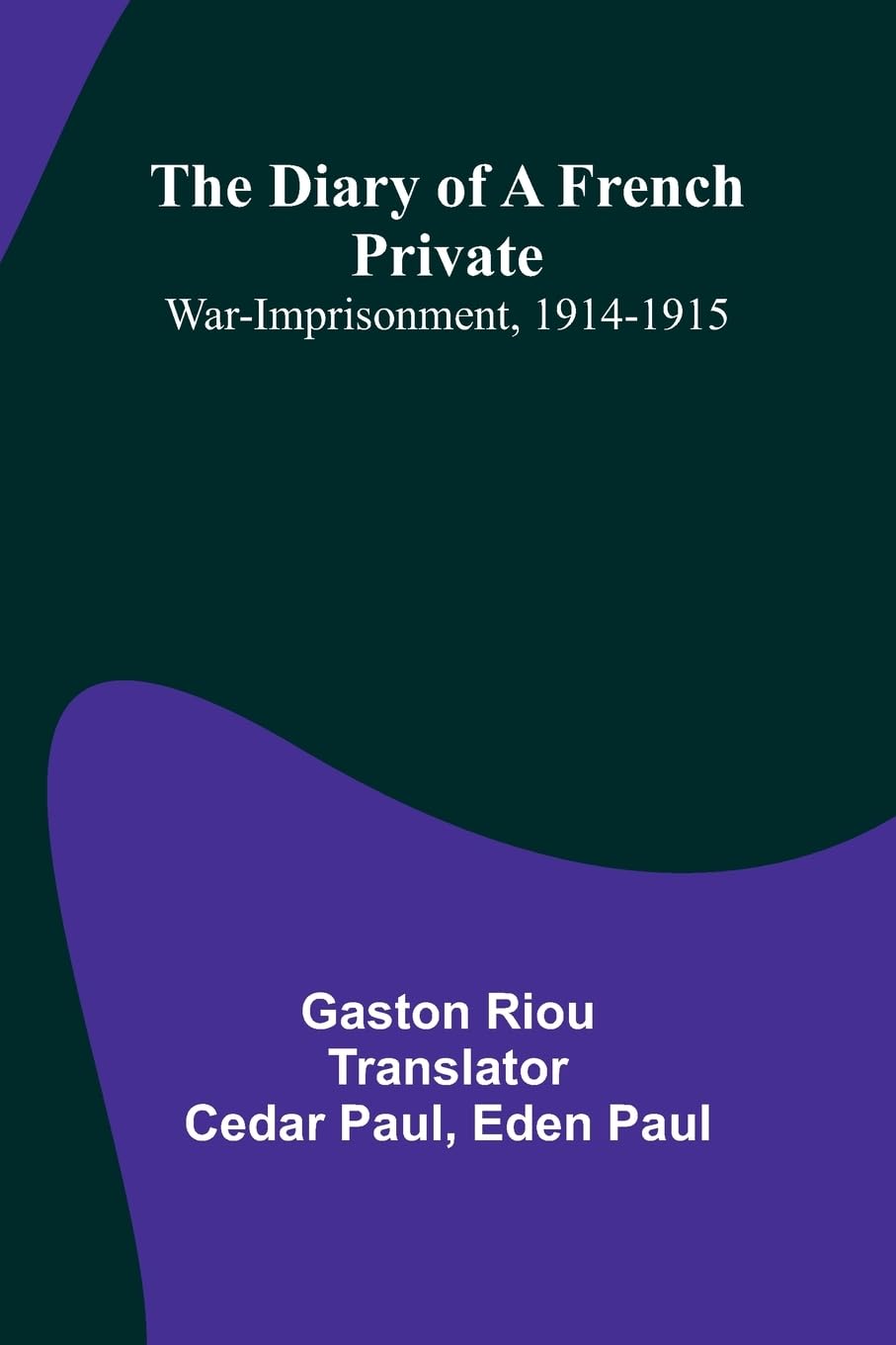 The Diary Of A French Private Politics & History