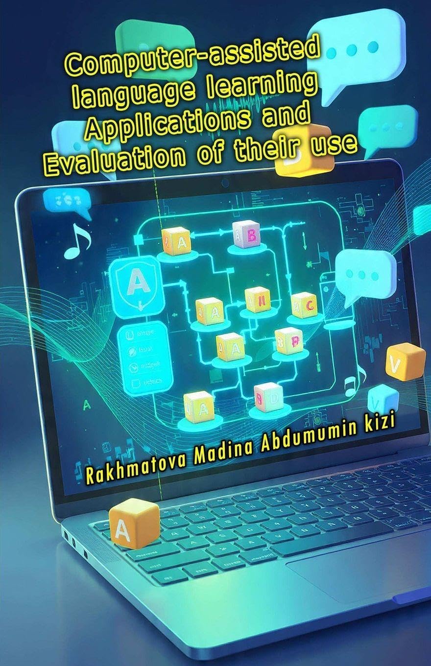 Computer-assisted language learning Applications and Evaluation of their use Computer Science