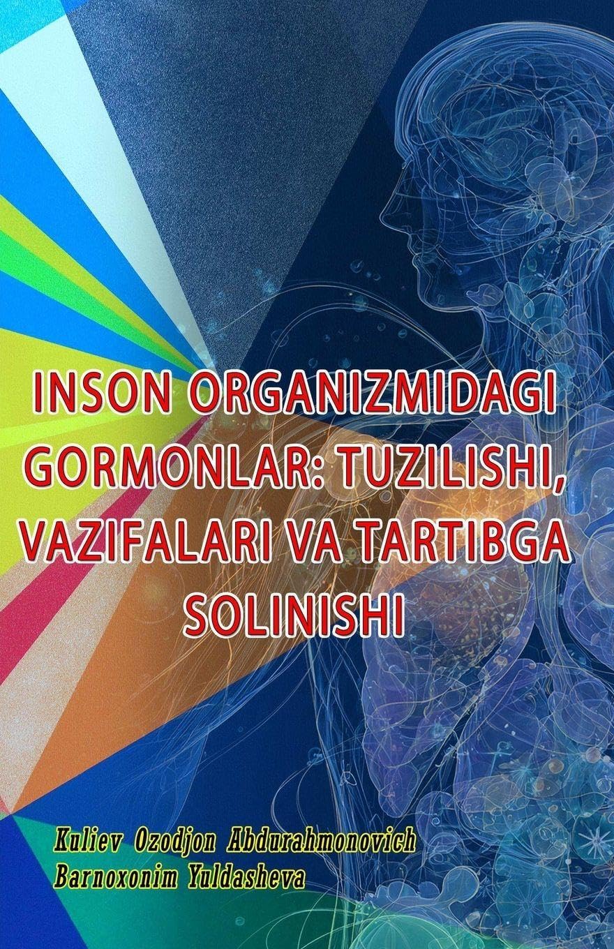 Inson Organizmidagi Gormonlar - Tuzilishi, Vazifalari Va Tartibga Solinishi Medicine