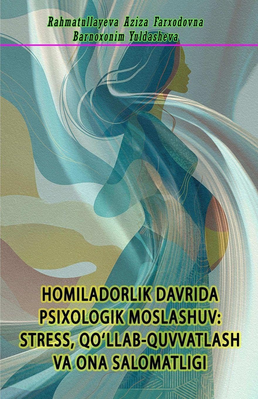 Homiladorlik Davrida Psixologik Moslashuv - Stress, Qo'llab-Quvvatlash Va Ona Salomatligi Medicine