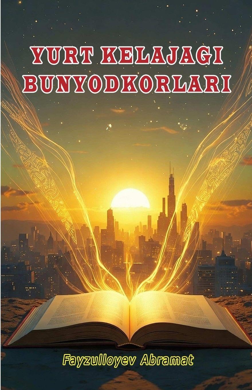 Yurt kelajagi bunyodkorlari Essays & Short Stories