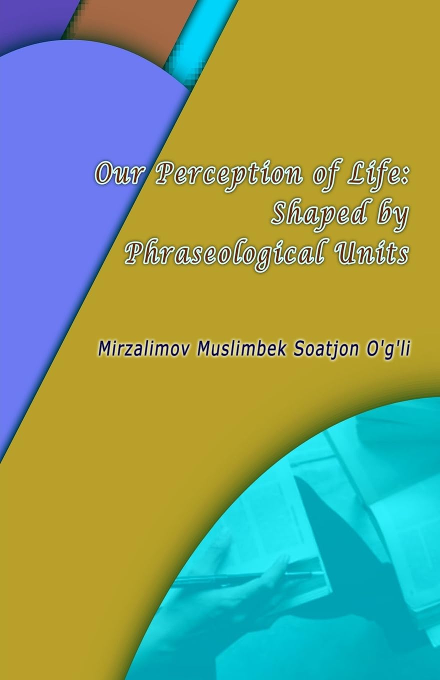 Our Perception of Life Essays & Short Stories