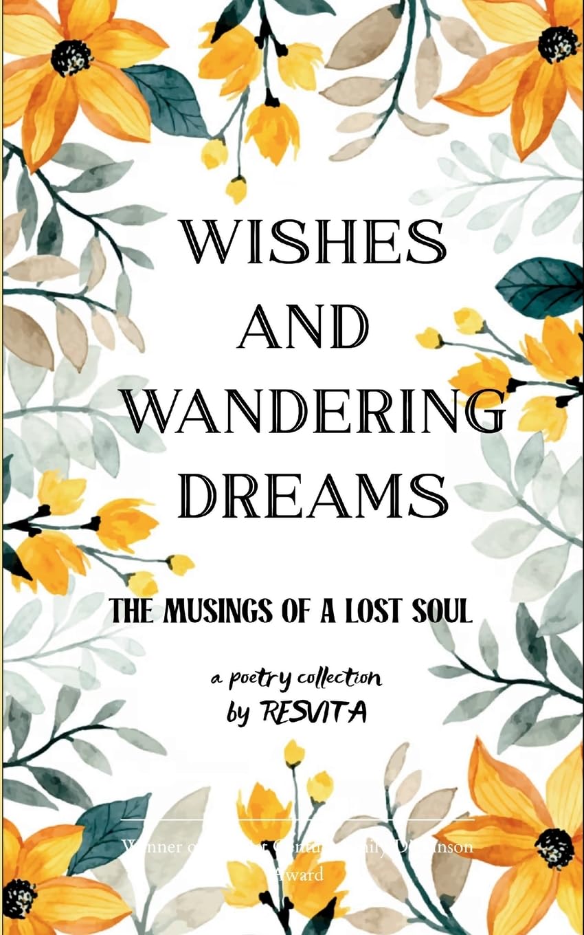 WISHES AND WANDERING DREAMS... Poetry