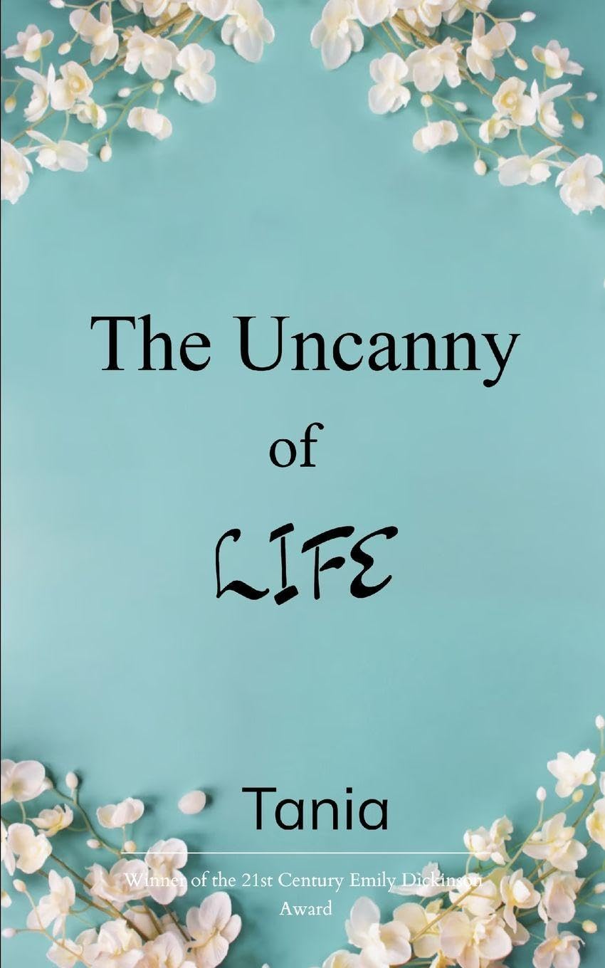 The Uncanny of Life Poetry
