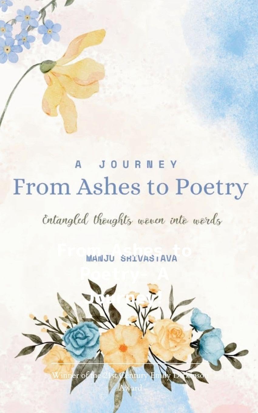 A Journey From Ashes to Poetry Poetry