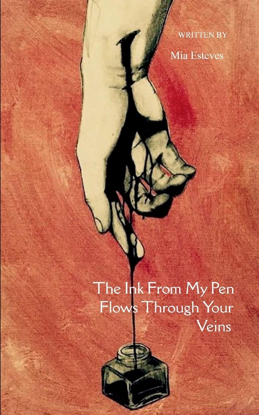 The Ink From My Pen Flows Through Your Veins Poetry