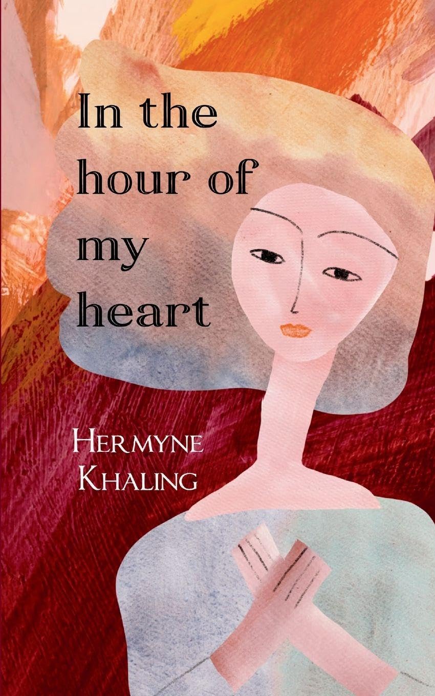In the hour of my heart Poetry