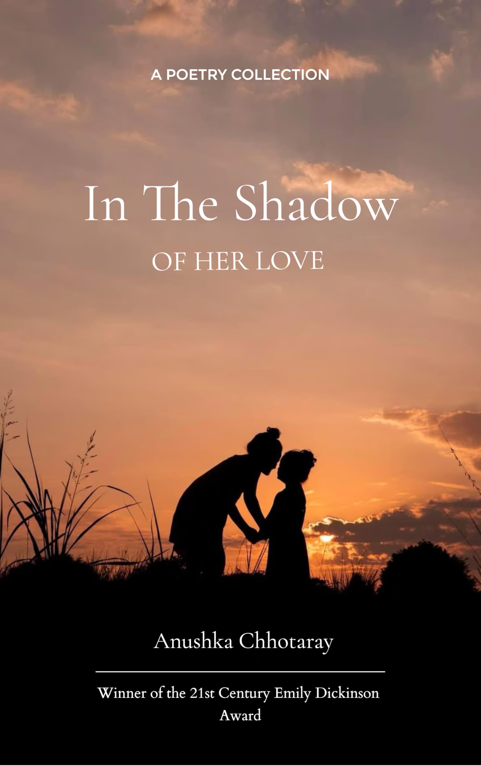 In the Shadow of Her Love Poetry