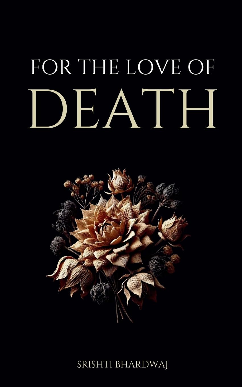 FOR THE LOVE OF DEATH Poetry