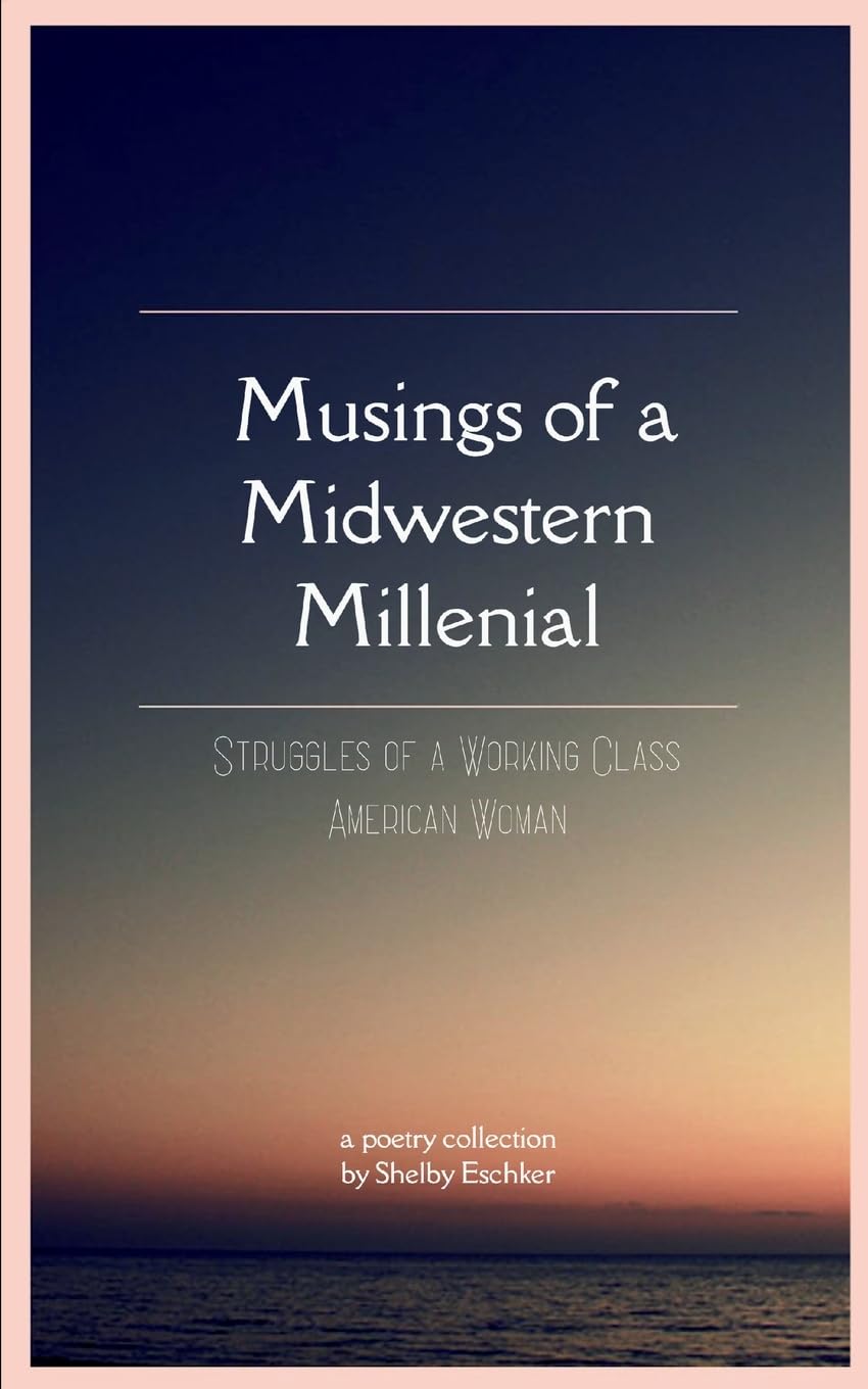 Musings of a Midwestern Millenial Poetry