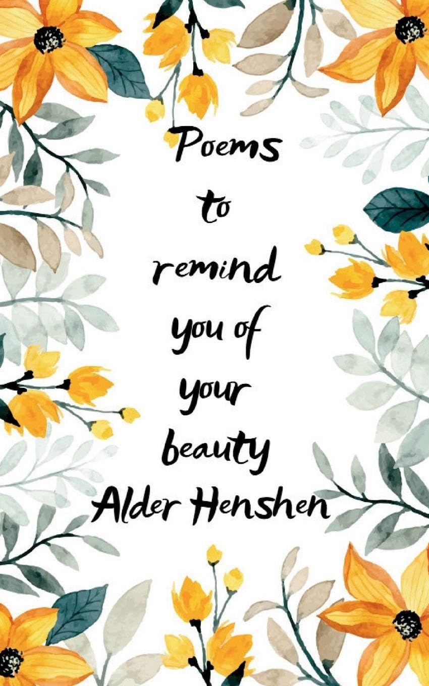 POEMS TO REMIND YOU OF YOUR BEAUTY Poetry