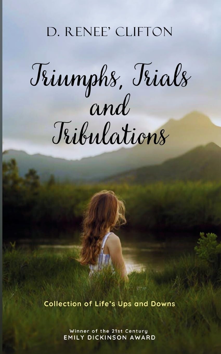 Triumphs, Trials, and Tribulations Poetry