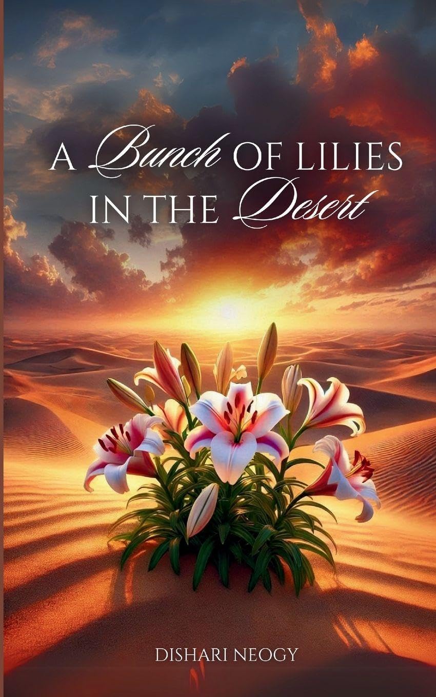 A Bunch Of Lilies In The Desert Poetry
