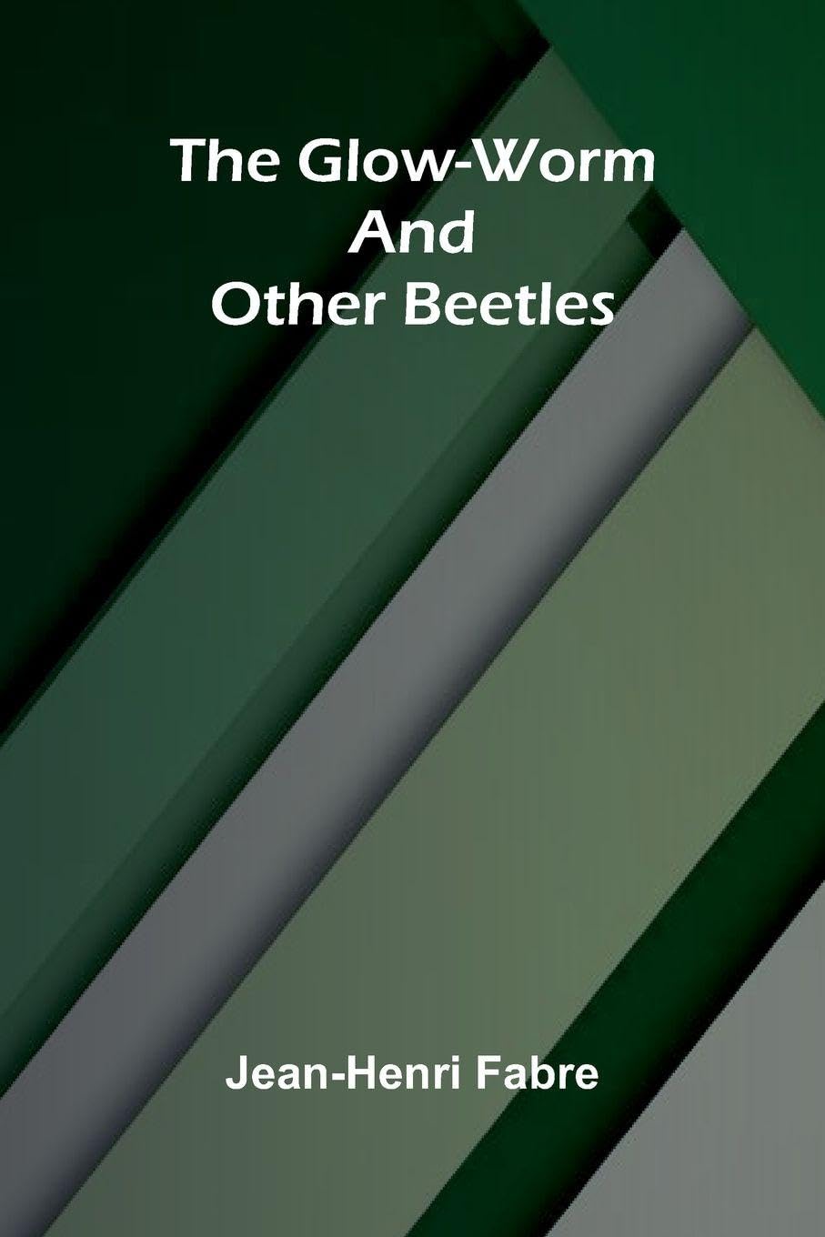 The Glow-Worm and Other Beetles Contemporary literature