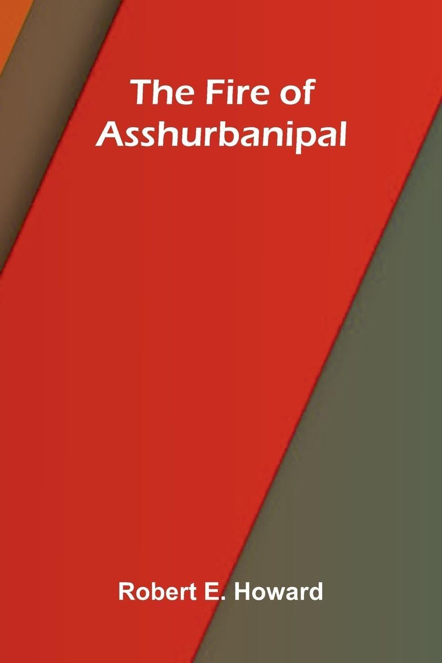The fire of Asshurbanipal Contemporary literature