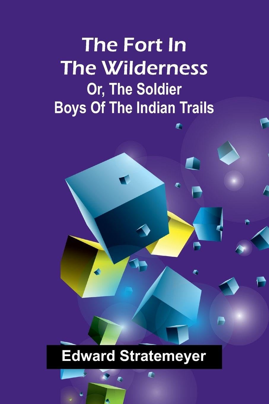 The fort in the wilderness Politics & History