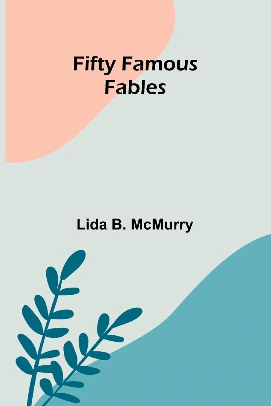 Fifty Famous Fables Novels & Short Stories