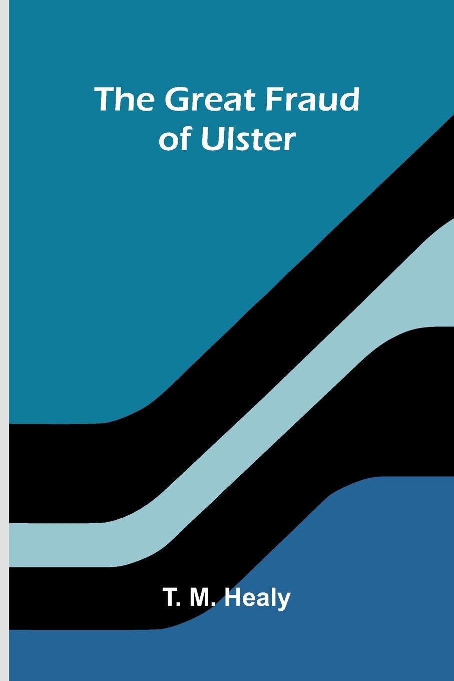The Great Fraud Of Ulster Law