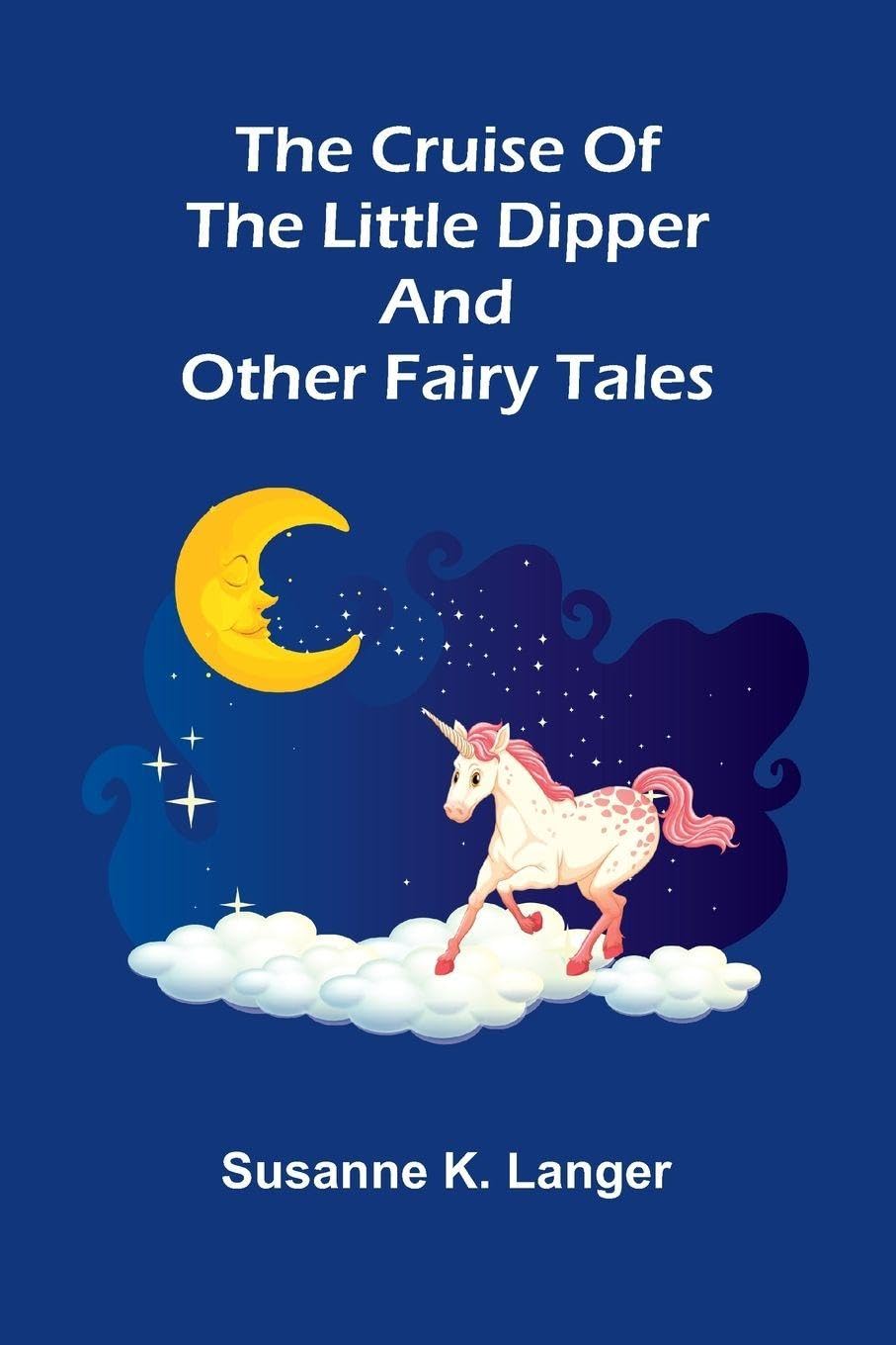 The Cruise of the Little Dipper, and Other Fairy Tales Contemporary literature Books