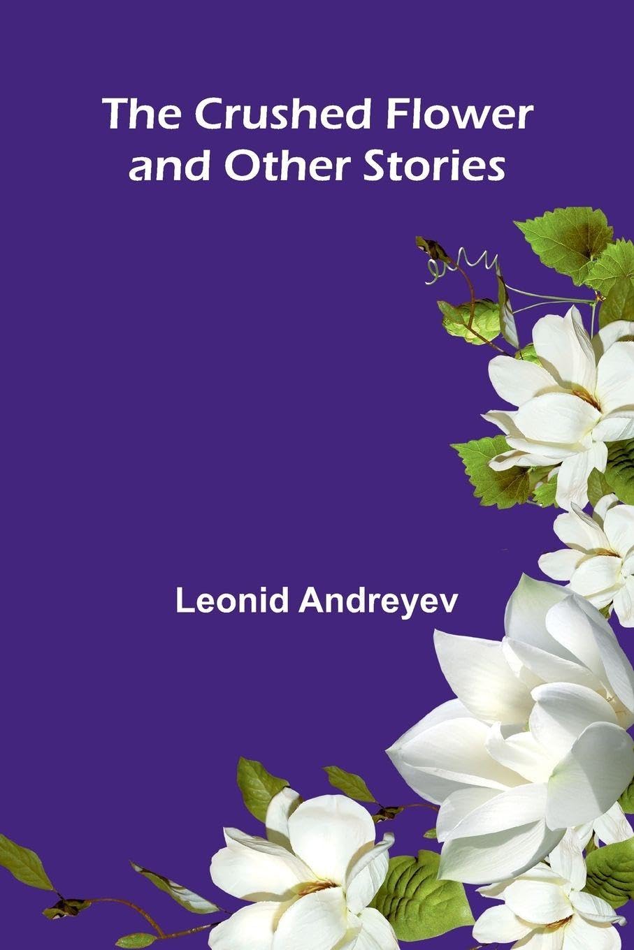 The Crushed Flower, and Other Stories Contemporary literature