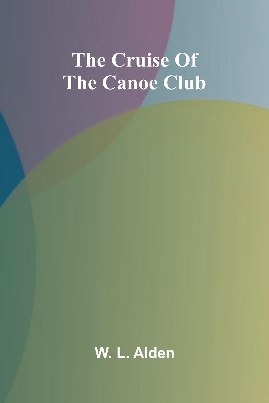 The Cruise of the Canoe Club Leisure, Home & Garden