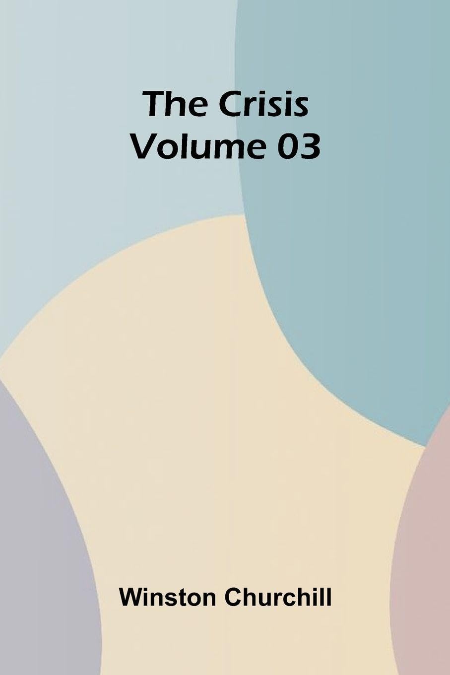 Product Image: The Crisis   Volume 03
