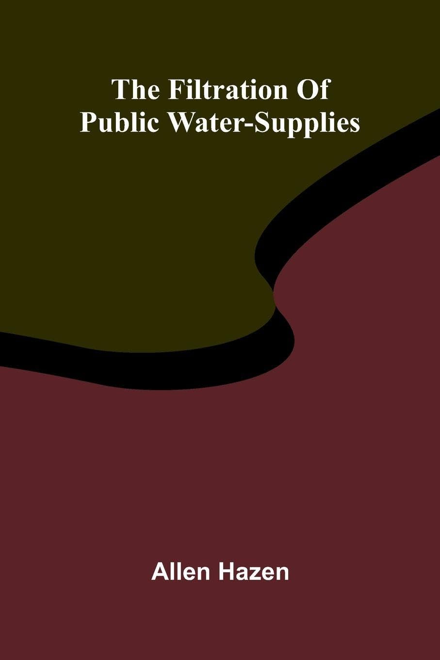 The filtration of public water-supplies Natural Sciences