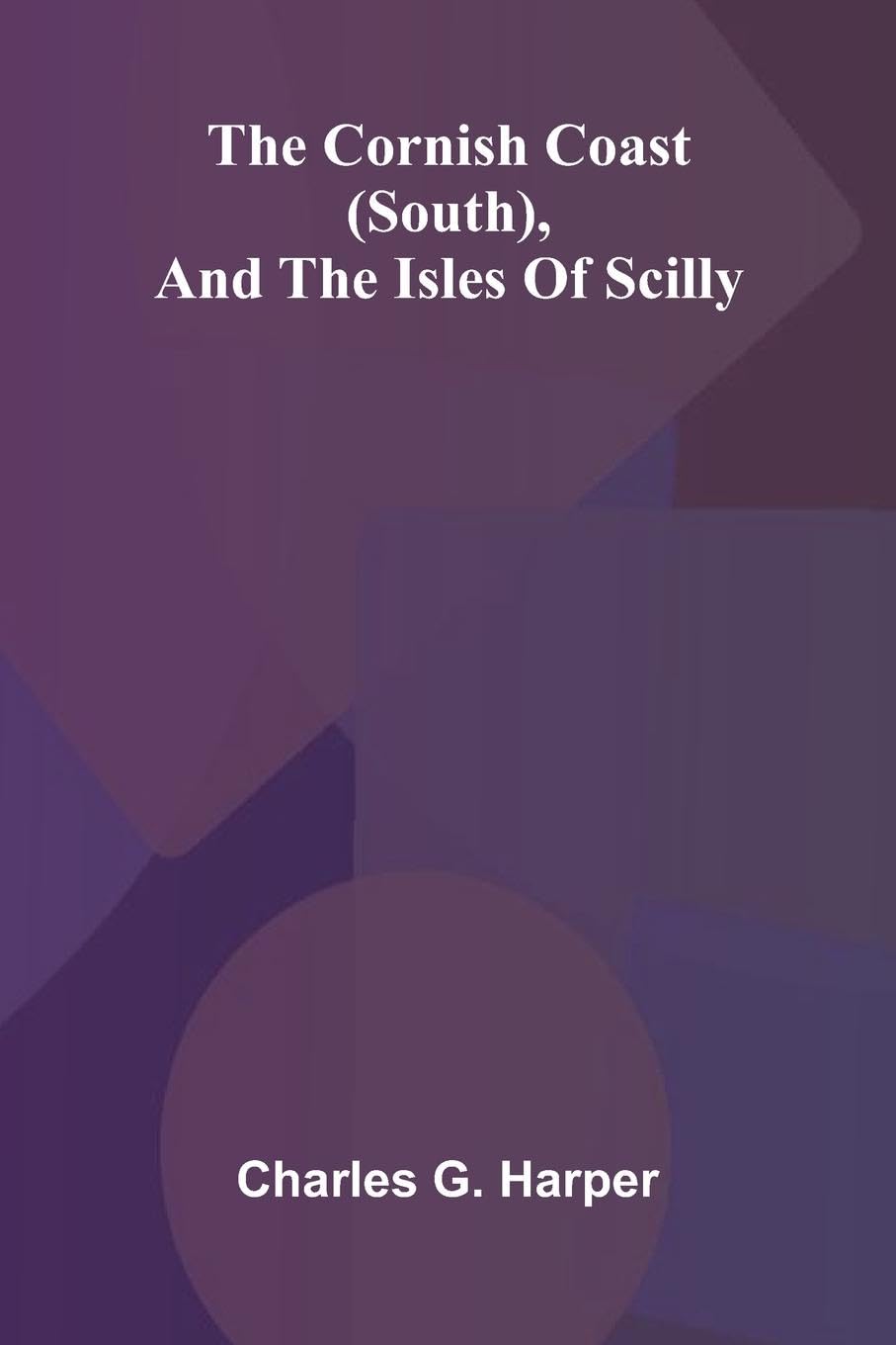 The Cornish Coast (South), and the Isles of Scilly Leisure, Home & Garden