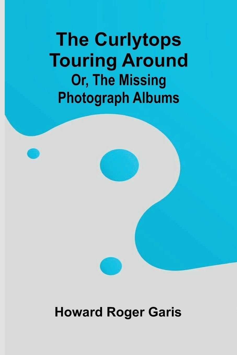 The Curlytops touring Around; or, The Missing photograph albums Leisure, Home & Garden