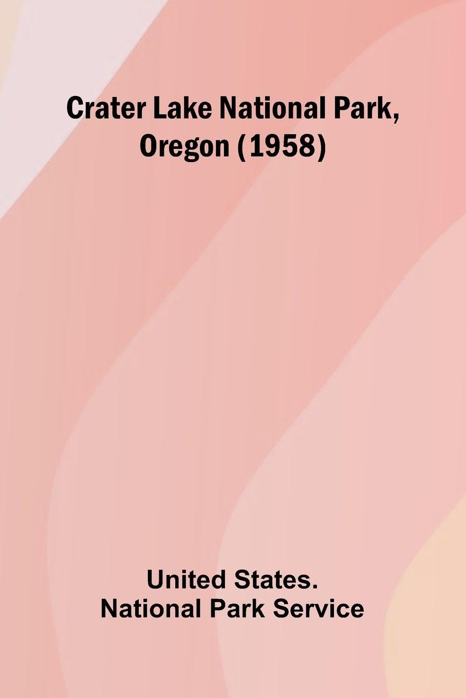 Crater Lake National Park, Oregon (1958) Politics & History