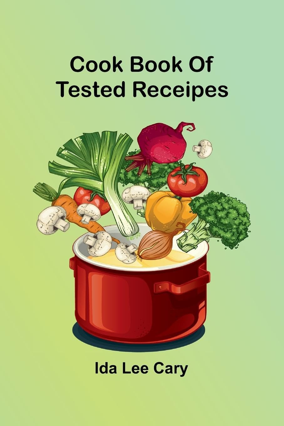 Cook book of tested receipes Contemporary literature