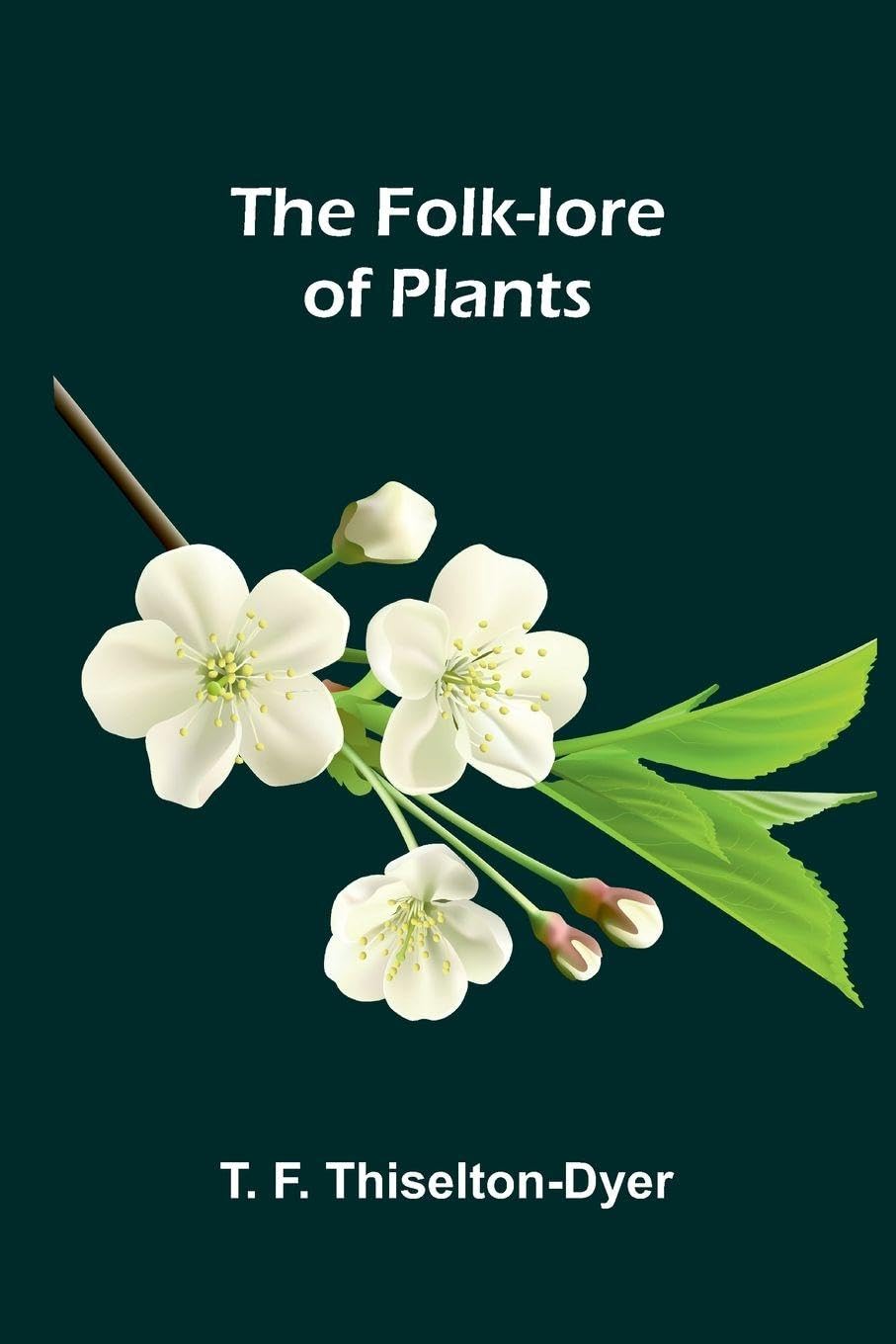 The Folk-lore of Plants Books