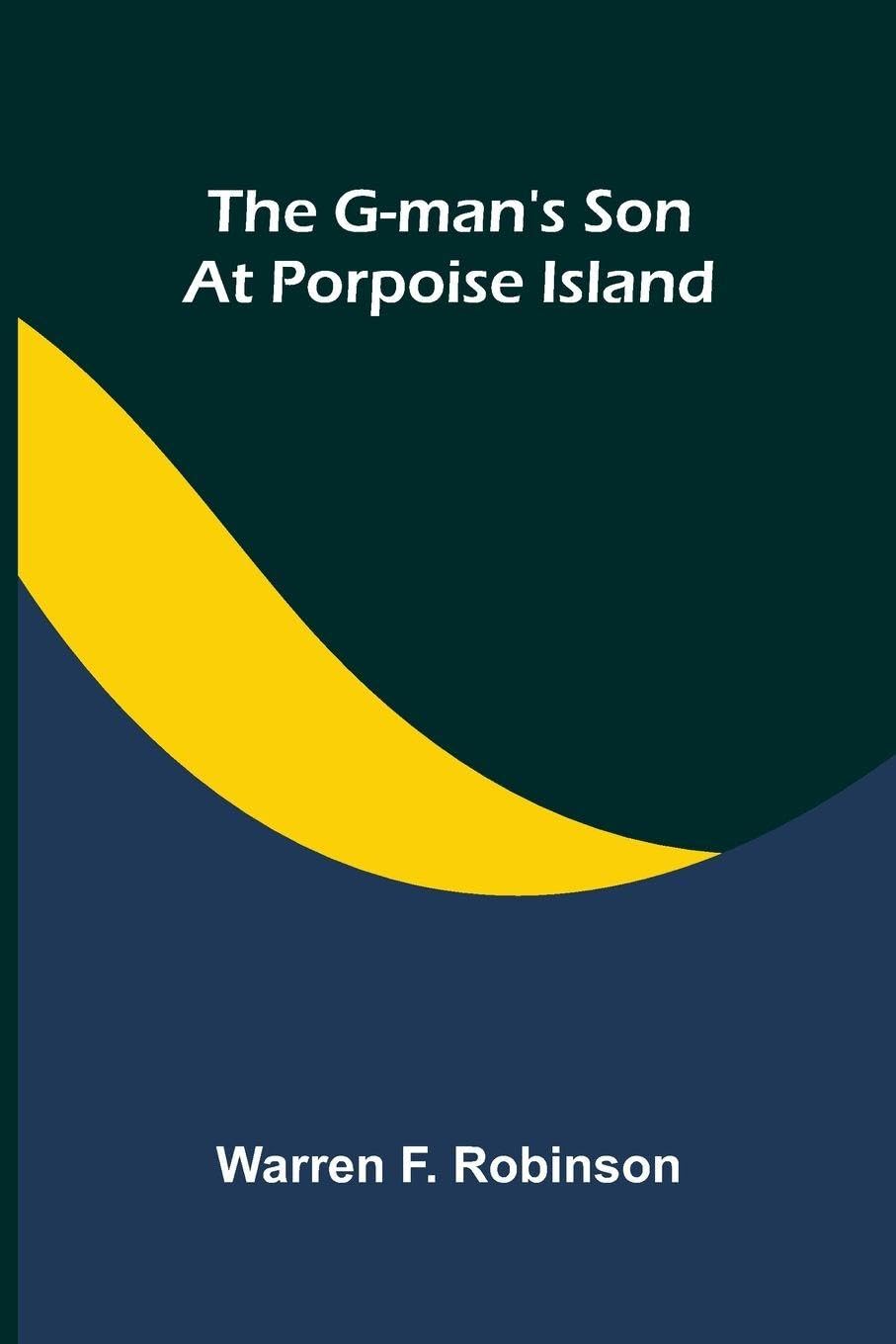The G-man's son at Porpoise Island Contemporary literature