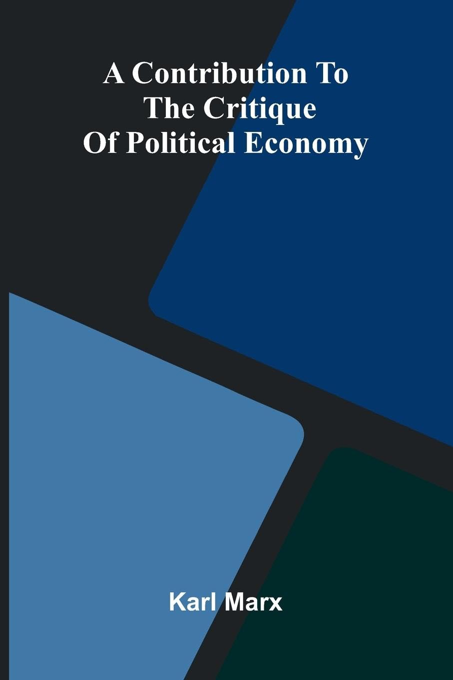 A Contribution to the Critique of Political Economy Contemporary literature
