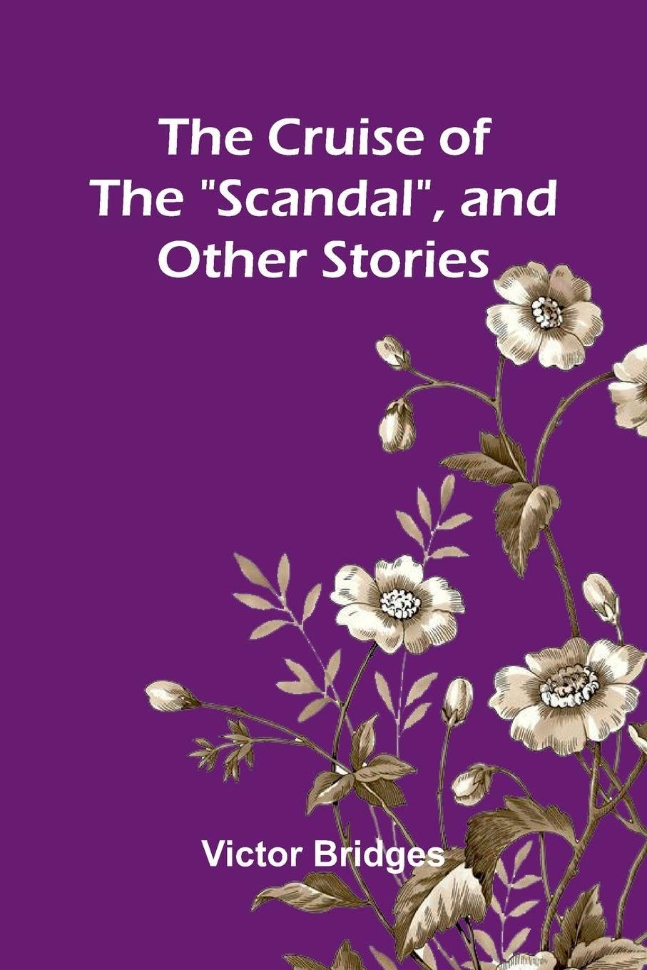 The Cruise of the "Scandal", and other stories Contemporary literature