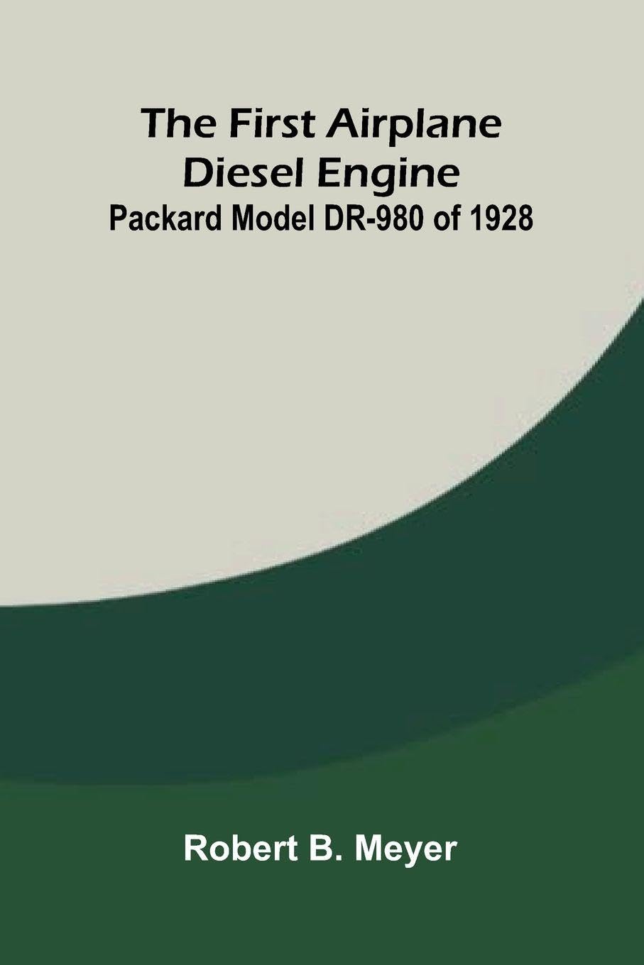 The First Airplane Diesel Engine Politics & History