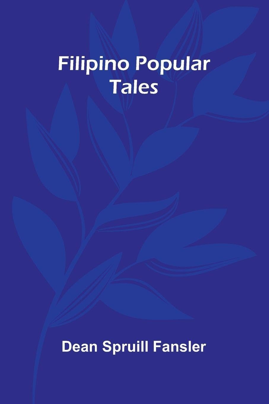 Filipino Popular Tales Politics & History