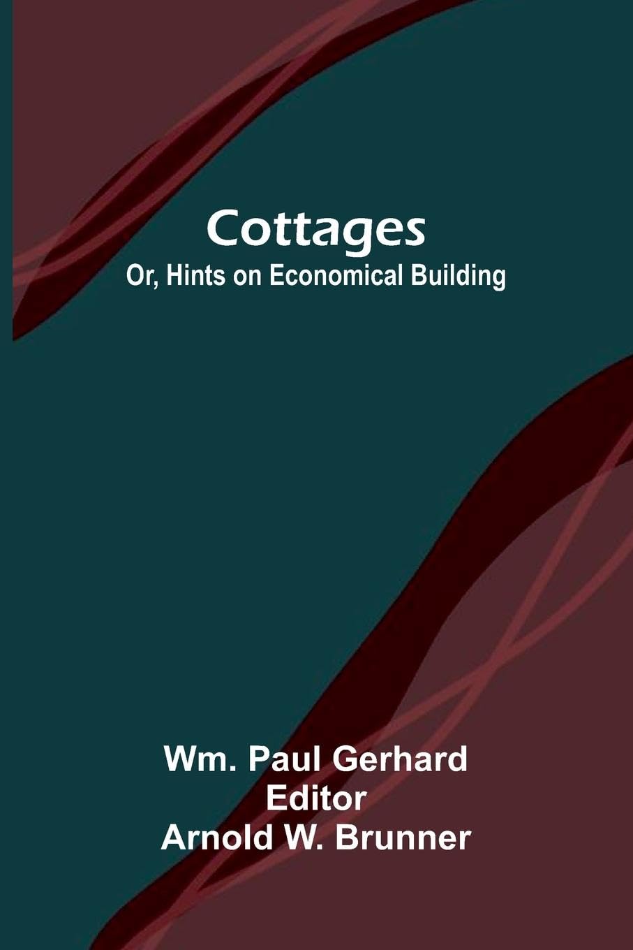 Cottages; Or, Hints on Economical Building Contemporary literature