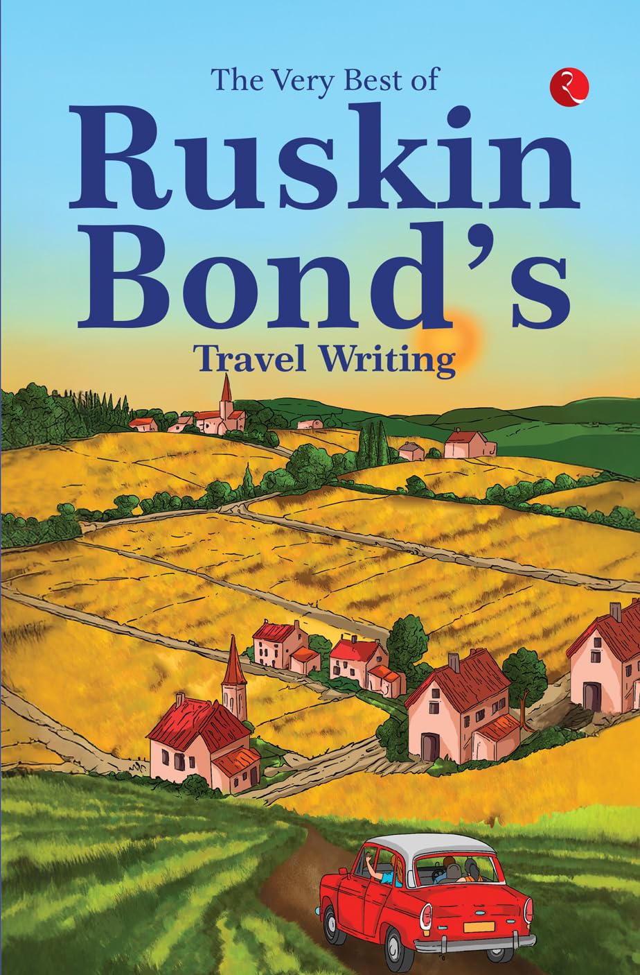The Very Best of Ruskin Bond's Travel Writing Contemporary literature