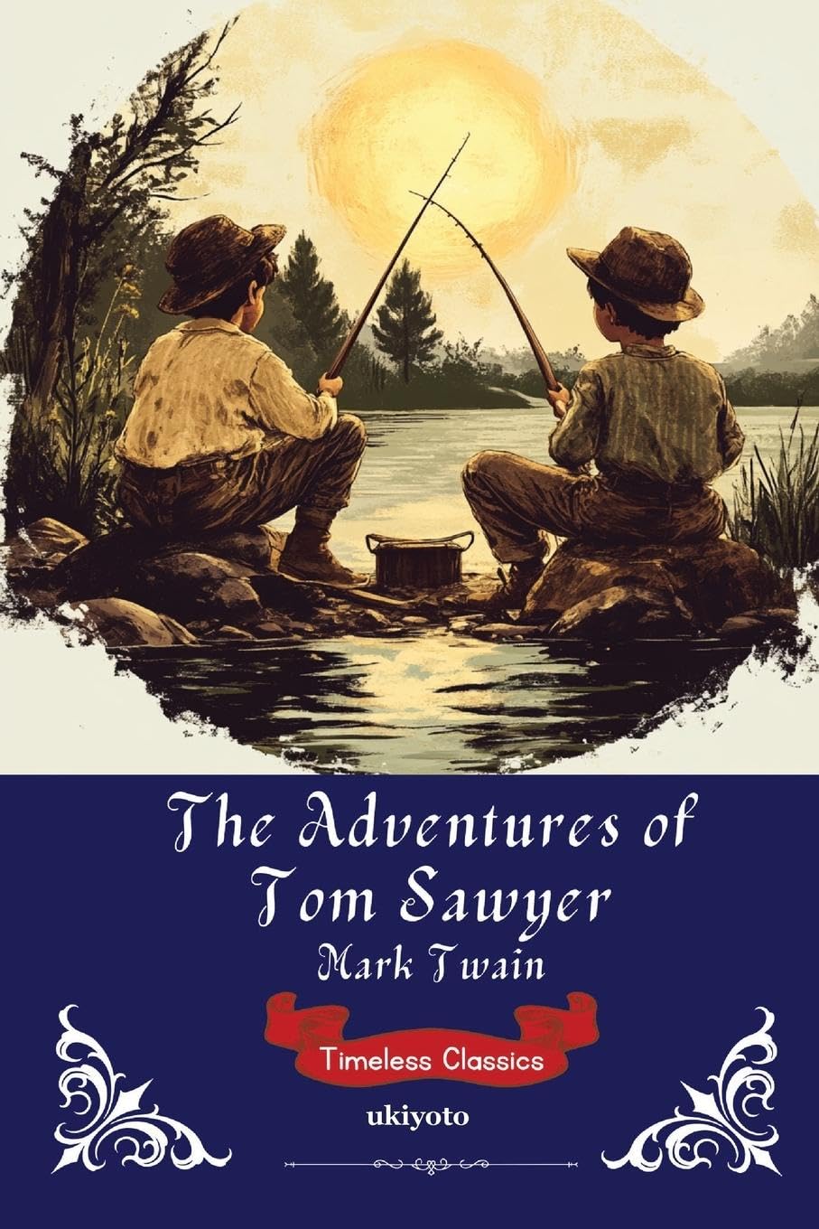 The Adventures of Tom Sawyer | Timeless Classics Classics