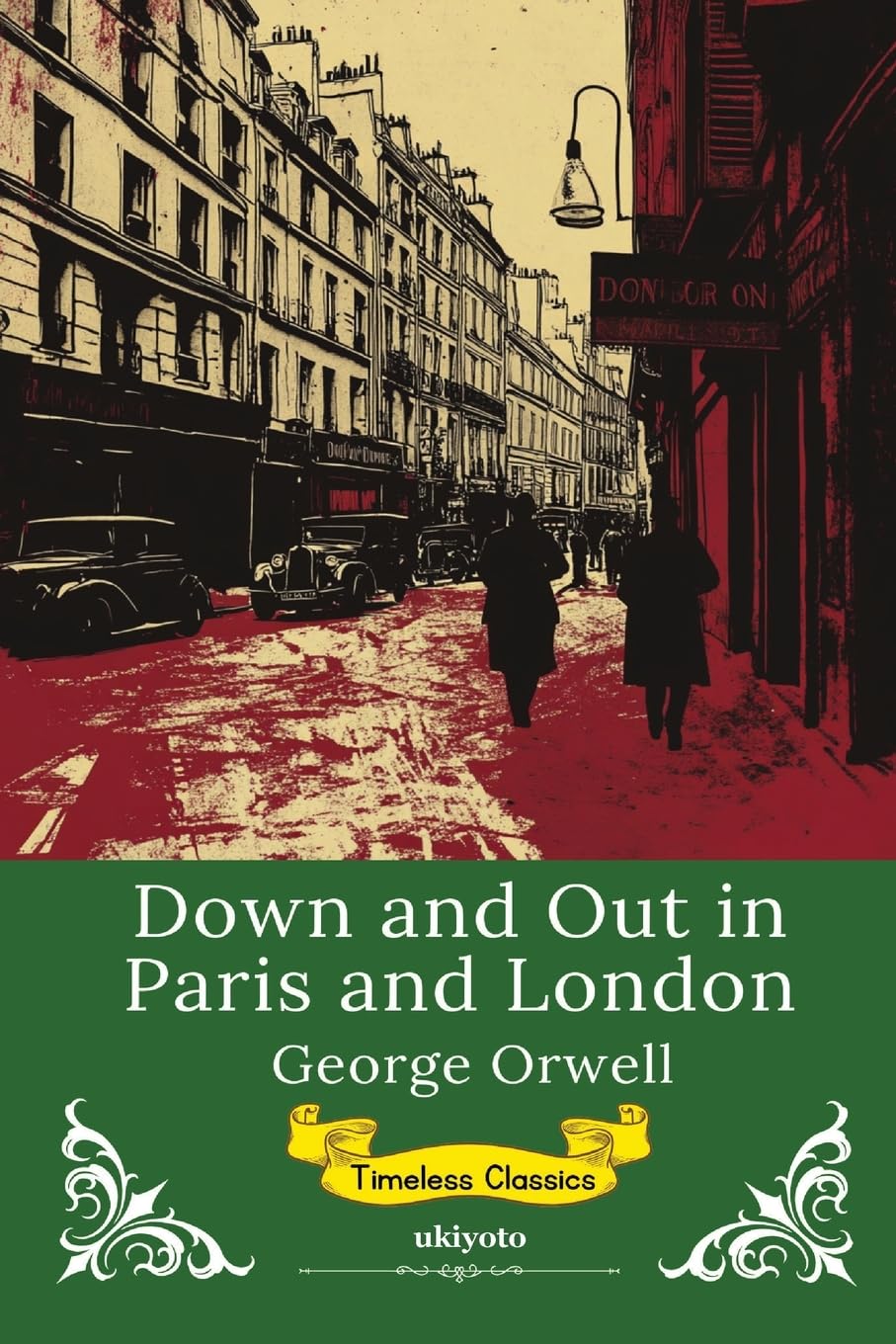 Down and Out in Paris and London | Timeless Classics Classics
