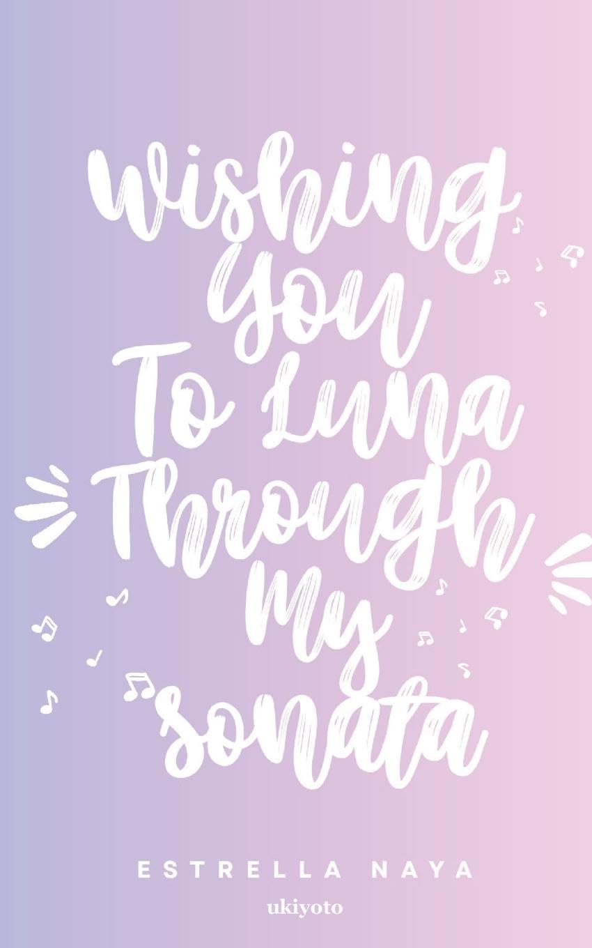 Wishing You To Luna Through My Sonata Contemporary literature