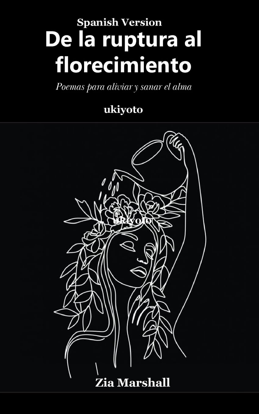 De la ruptura al florecimiento Poetry