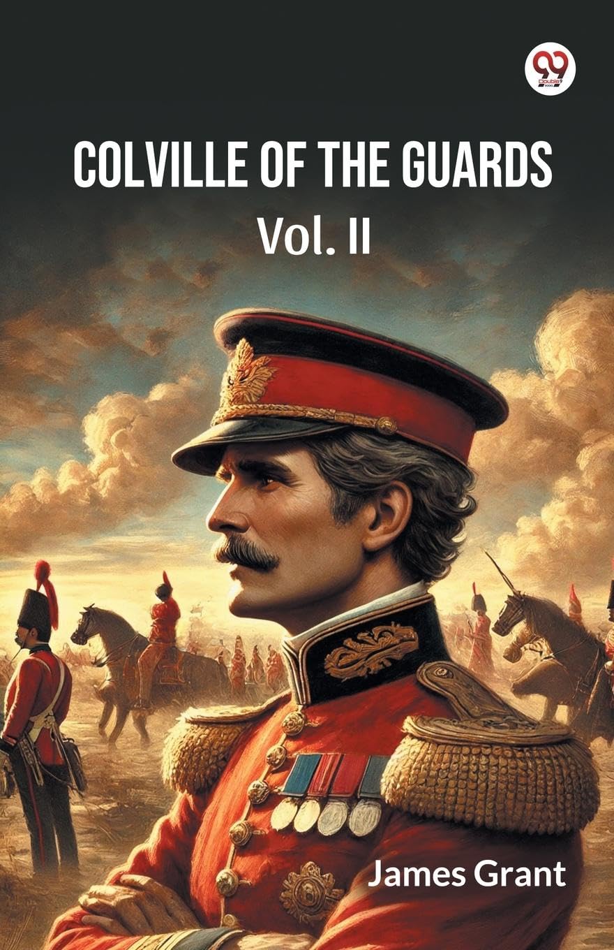Colville Of The Guards Vol. II Historical Fiction