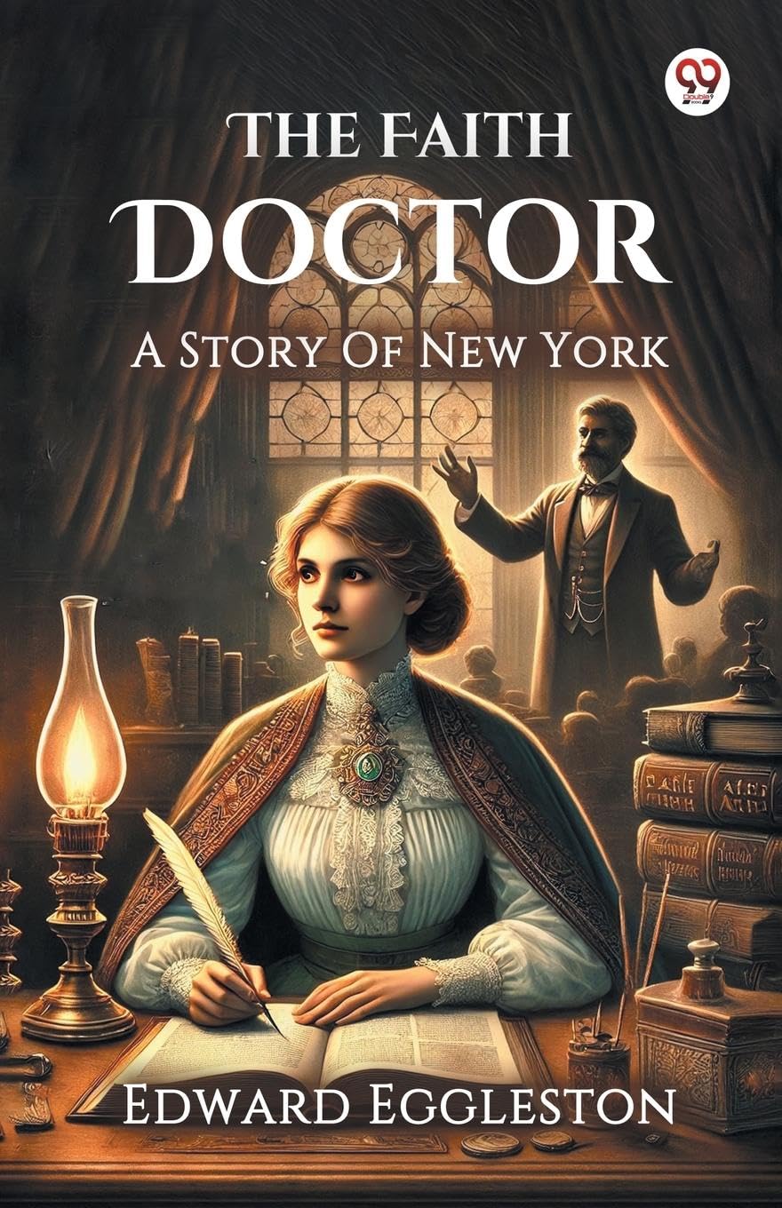 The Faith Doctor A Story Of New York Historical Fiction